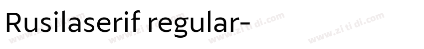 Rusilaserif regular字体转换